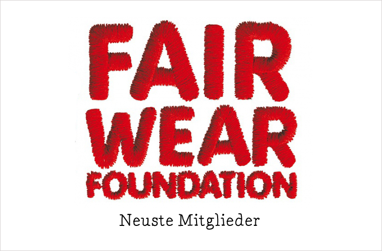 Neue Mitglieder der Fair Wear Foundation