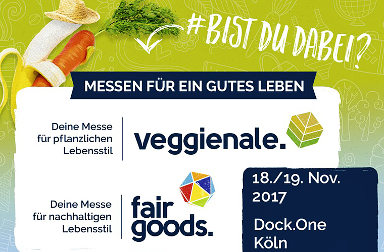 Veranstaltungstipp: FairGoods und Veggienale in Köln
